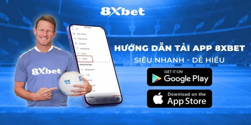 tải app 8xbet  Hướng dẫn tải app 8xbet chi tiết